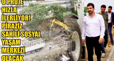 O Proje Hızla İlerliyor! Piraziz Sahili Sosyal Yaşam Merkezi Olacak