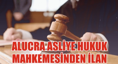 Alucra Asliye Hukuk Mahkemesinden İlan