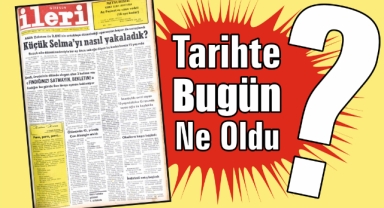 1985'ten Günümüze: İleri Gazetesi'nde 40 Yıl Önce Bugün
