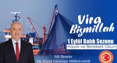 2025-2026 Balıkçılık Sezonu Başladı: Giresun Milletvekili Temür'den 'Vira Bismillah' Mesajı