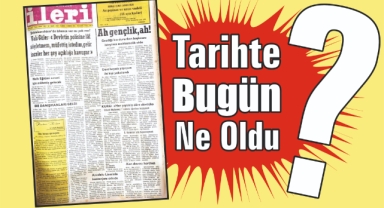 1985'ten Günümüze: İleri Gazetesi'nde 40 Yıl Önce Bugün