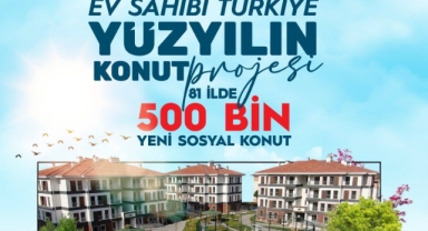 AK Parti'den Türkiye Yüzyılı Konut Projesi: Başvurular Ne Zaman?