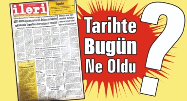 1985'ten Günümüze: İleri Gazetesi'nde 40 Yıl Önce Bugün
