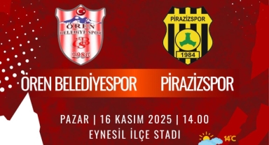 Ören Belediyespor, Pirazizspor’u Ağırlıyor!