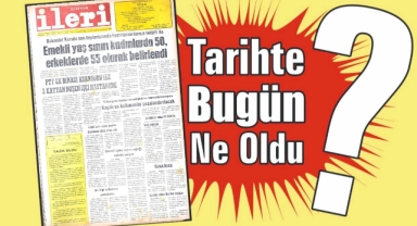 1985'ten Günümüze: İleri Gazetesi'nde 40 Yıl Önce Bugün