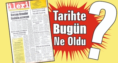 1985'ten Günümüze: İleri Gazetesi'nde 40 Yıl Önce Bugün