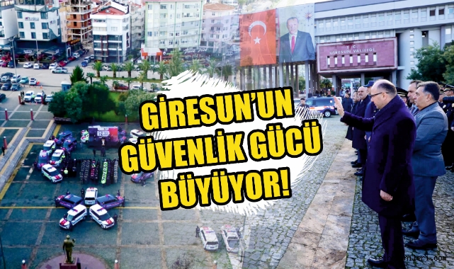 Giresun’un Güvenlik Gücü Büyüyor: 92 Yeni Araç Sahaya Çıktı!