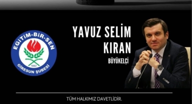 Büyükelçi Yavuz Selim Kıran Giresun'da Konferans Verecek