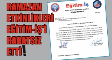 Ramazan Etkinlikleri Eğitim-İş'i Rahatsız Etti!