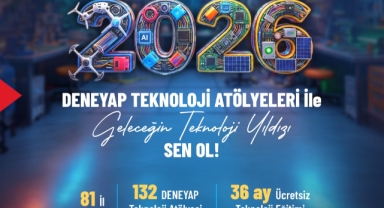 DENEYAP Teknoloji Atölyeleri 2026 Öğrenci Seçme Süreci Başvuruları Devam Ediyor