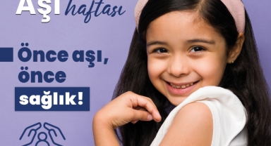 Dünya Aşı Haftası’nda Kritik Uyarı: 'Aşı Hayat Kurtarır'