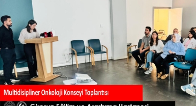 GEAH'ta Multidisipliner Onkoloji Konseyi Toplandı
