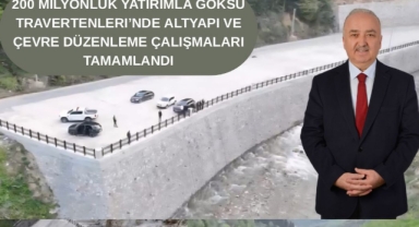 GÖKSU TRAVERTENLERİNDE SEZON ÖNCESİ 200 MİLYONLUK YATIRIM TAMAMLANDI