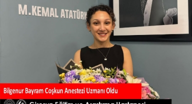 Beş Yıllık Eğitimi Tamamlayan Dr. Bilgenur Bayram Coşkun Anestezi Uzmanı Oldu