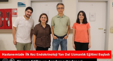 Giresun Eğitim Ve Araştırma Hastanesi'nde Bir İlk: Endokrinoloji Yan Dal Eğitimi Başladı