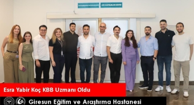 Giresun Eğitim ve Araştırma Hastanesi’ne Yeni KBB Uzmanı