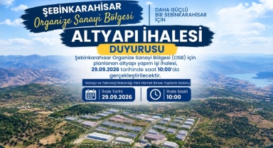Şebinkarahisar'da Sanayi Hamlesi Başlıyor! İhale Tarihi Belli Oldu