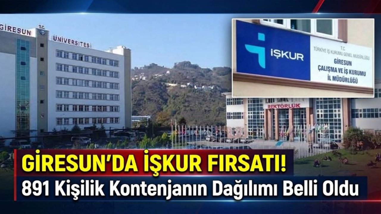 Giresun'da İŞKUR Fırsatı! 891 Kişilik Kontenjanın Dağılımı Belli Oldu