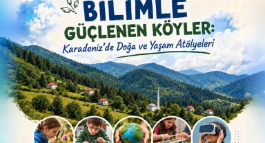 Giresun’da Köy Okulu Öğrencileri Bilim ve Teknolojiyle Buluşacak