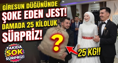Giresun Düğününde Takı Merasiminde Beklenmedik Sürpriz: Damadın Arkadaşından 25 Kiloluk Jest!