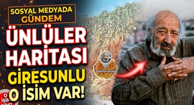 SOSYAL MEDYADA GÜNDEM OLAN ÜNLÜLER HARİTASI'NDA GİRESUN'LU O İSİM VAR!