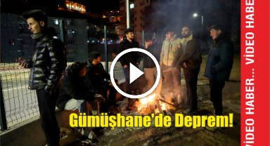 Gümüşhane'de Deprem!