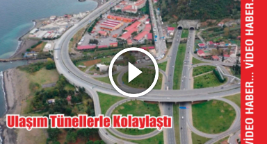 Ulaşım Tünellerle Kolaylaştı