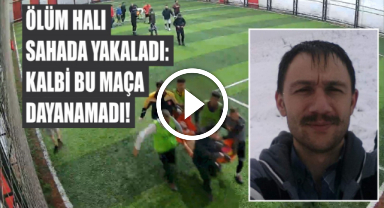 Ölüm halı sahada yakaladı: Kalbi bu maça dayanamadı!