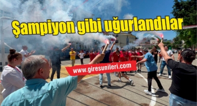 Şampiyon gibi uğurlandılar